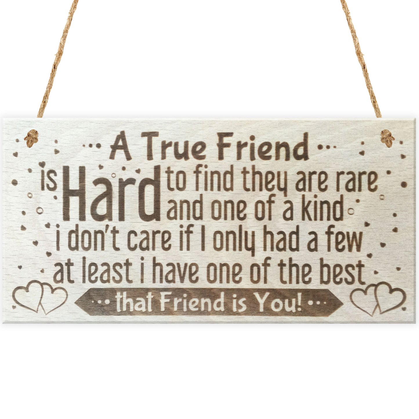 True Friend Is Hard To Find Wooden Hanging Friendship Plaque