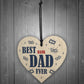 Funny Gift For Dad Novelty Wooden Heart Sign Birthday Dad Gift