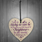Best Neighbour Friendship Thank You Gifts Wooden Heart Sign