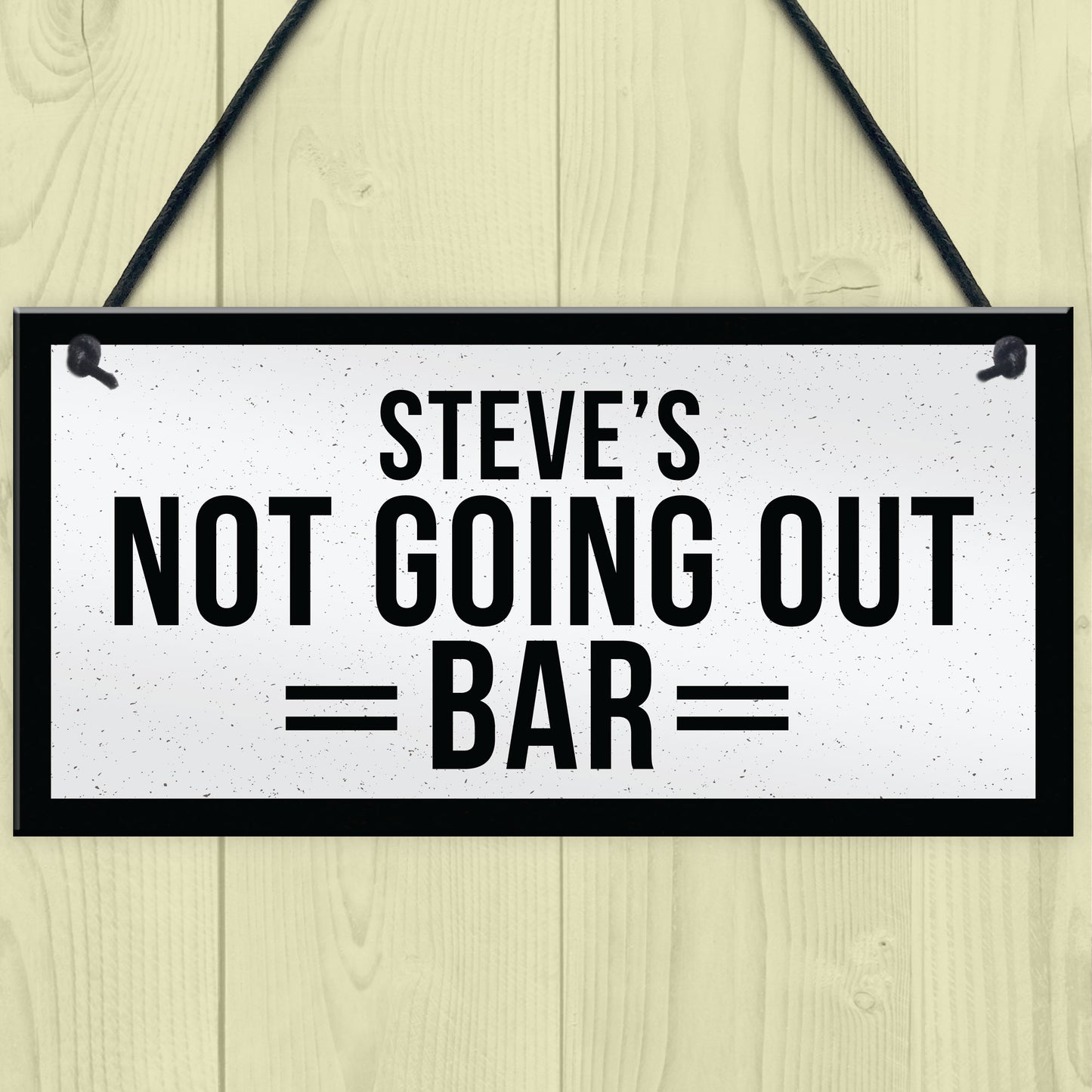 Personalised Not Going Out Funny Home Bar Man Cave Sign