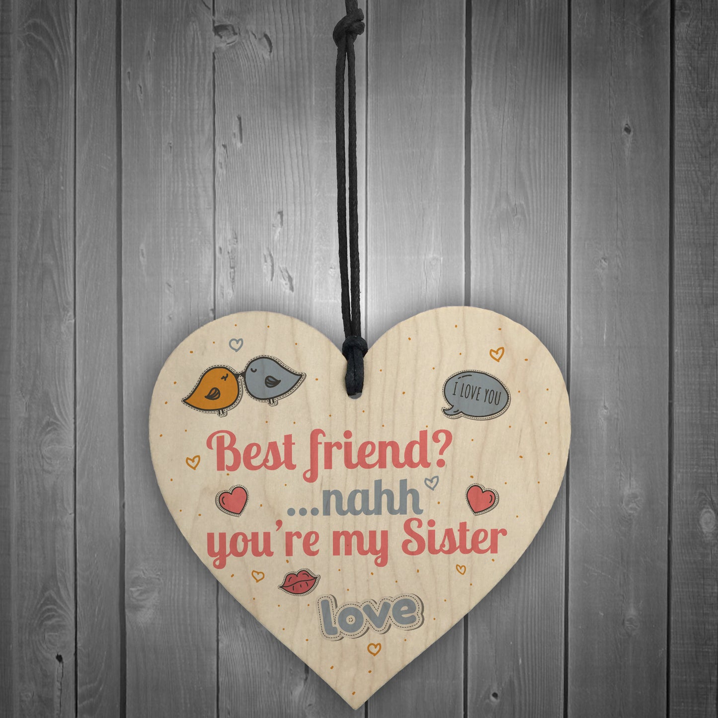 Best Friend My Sister Wooden Heart Sign Sister Friendship Gift
