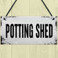 Novelty Potting Shed Sign For Garden Shed Greenhouse Home Decor