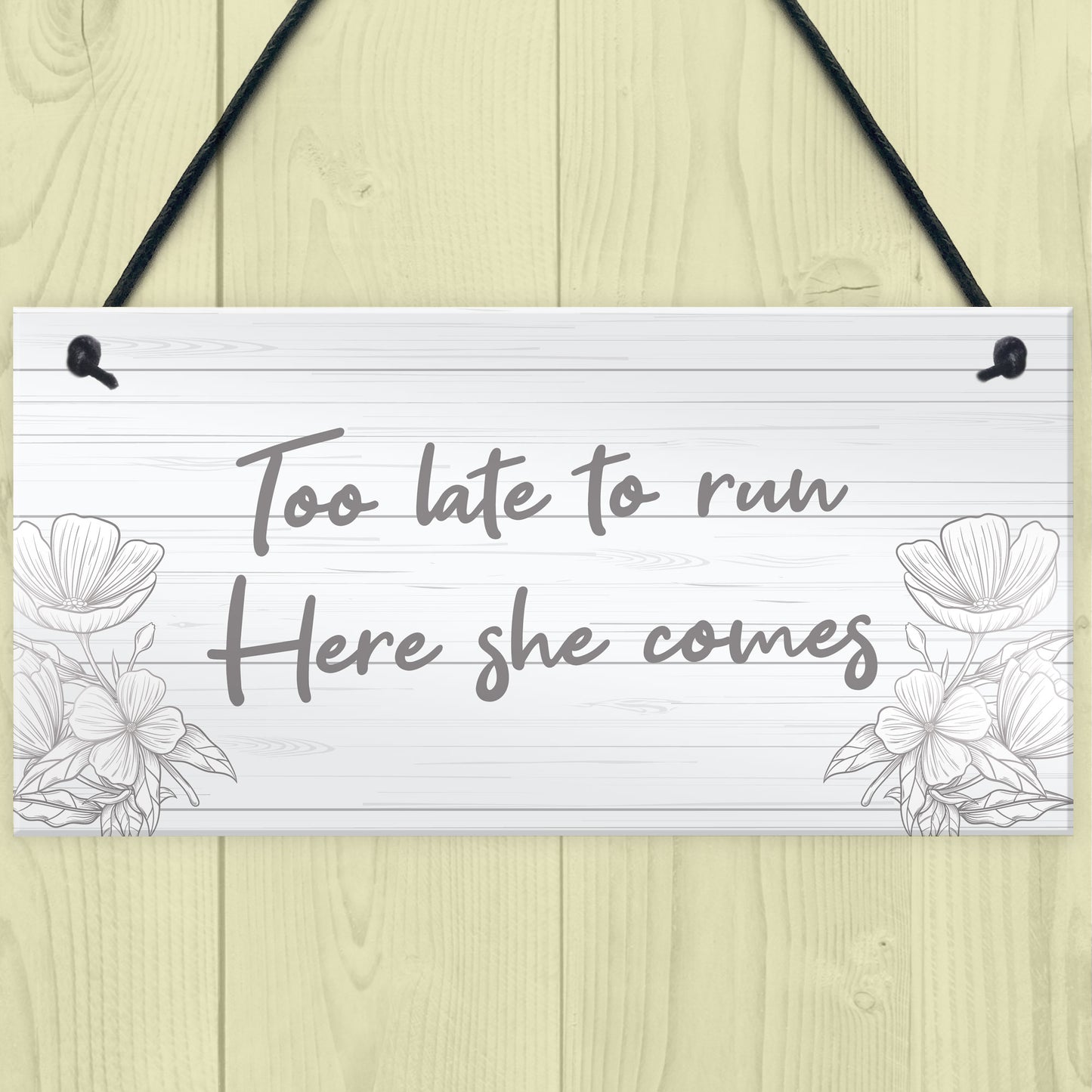 Funny Wedding Sign Too Late To Run Novelty Wedding Decor Sign