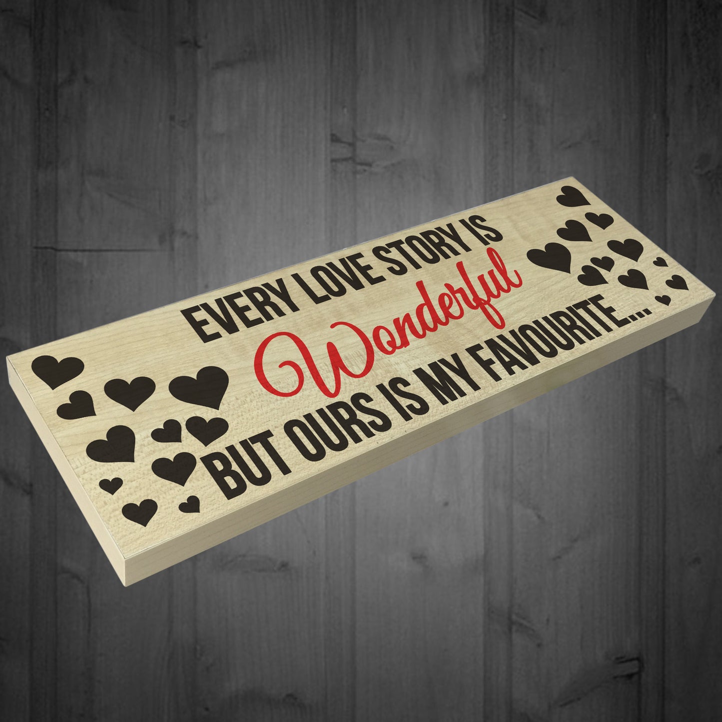 Favourite Love Story Freestanding Wooden Plaque Gift Sign