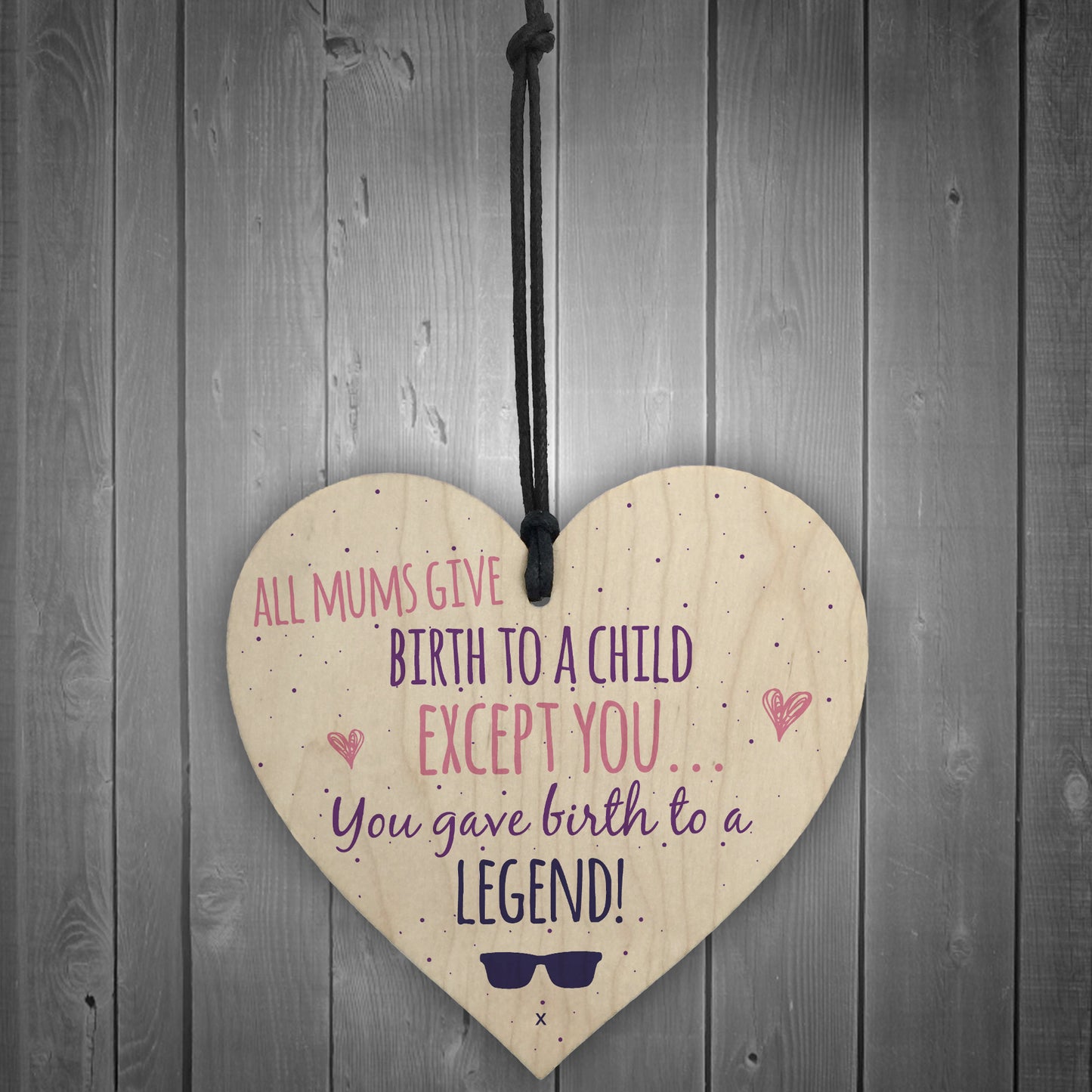 Birth To A Legend Mum Wooden Heart Mothers Day Thank You Gift