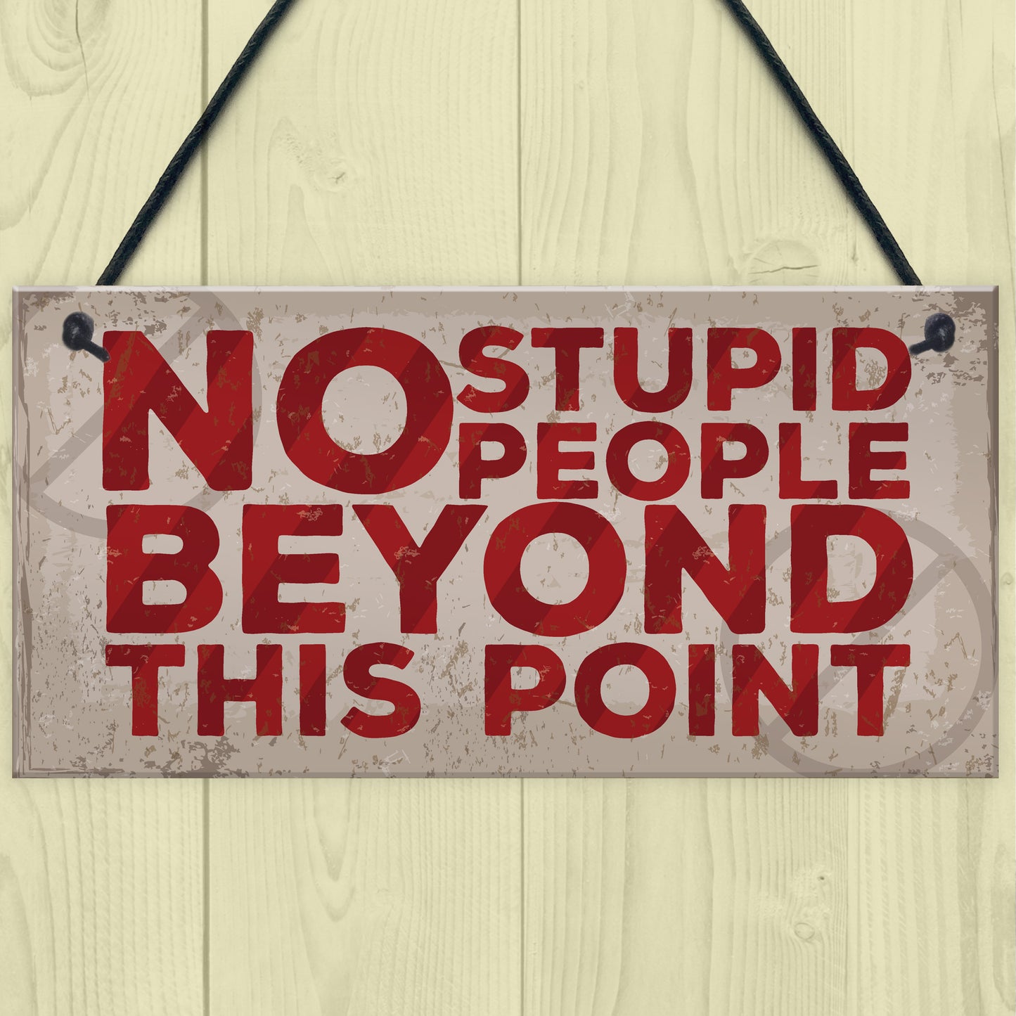 NO Stupid People Funny Plaque Man Cave Shed Bedroom Door Sign