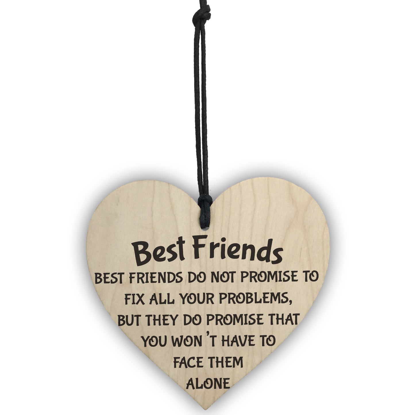 Best Friends Face Problems Together Wooden Hanging Heart Plaque