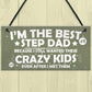 Best Step Dad Crazy Kids Novelty Hanging Plaque Fathers Day Gift