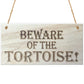 Beware Of The Tortoise Wooden Hanging Shabby Chic Plaque Gift