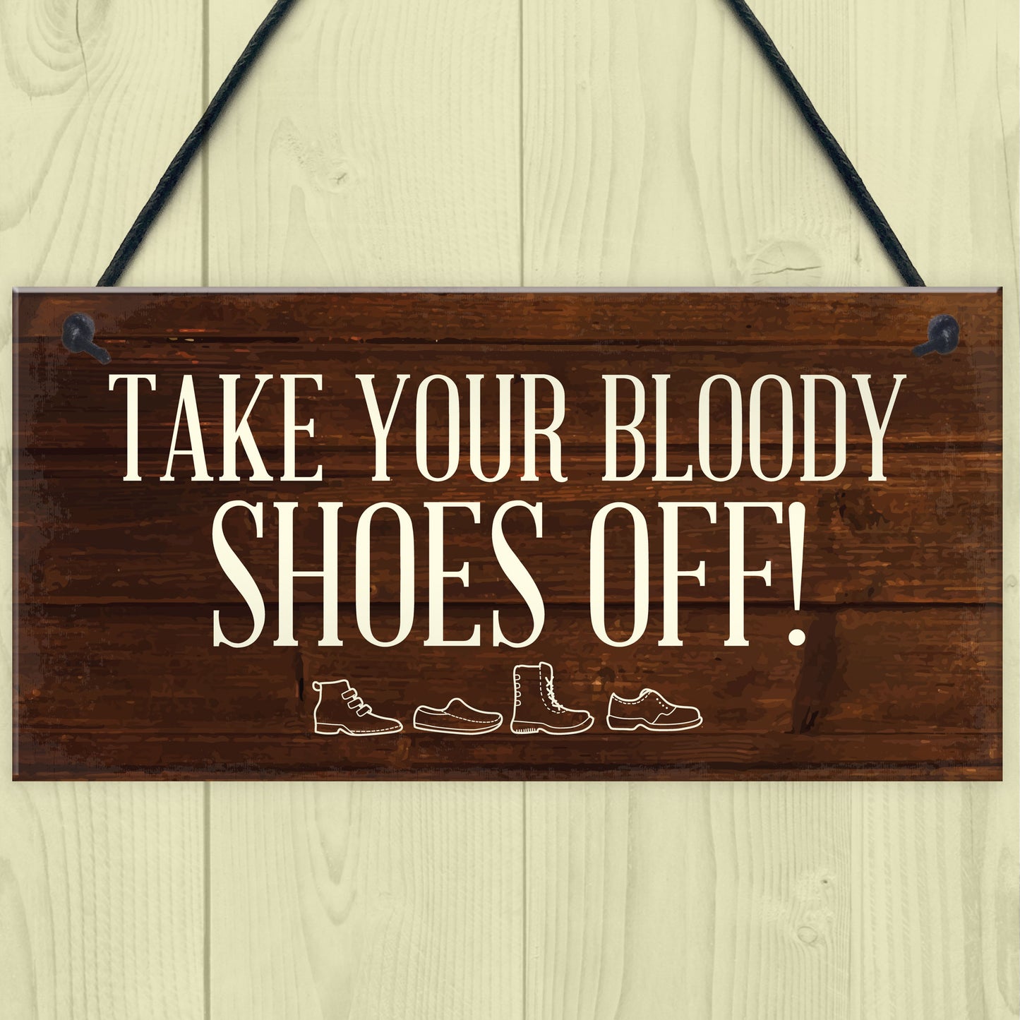Funny Sign Take Off Your Shoes Plaque Sign House Porch Decor