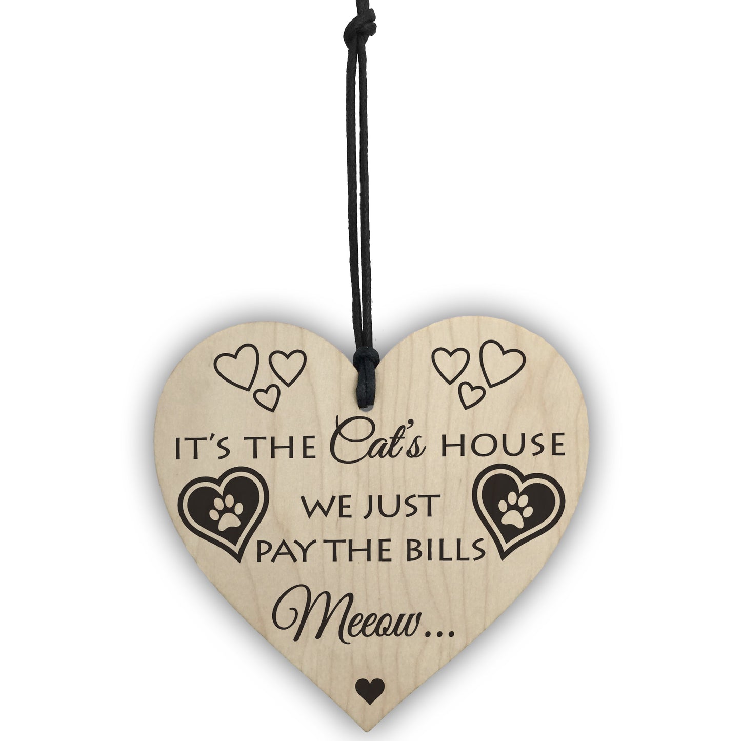 Its The Cats House Novelty Wooden Hanging Heart Plaque