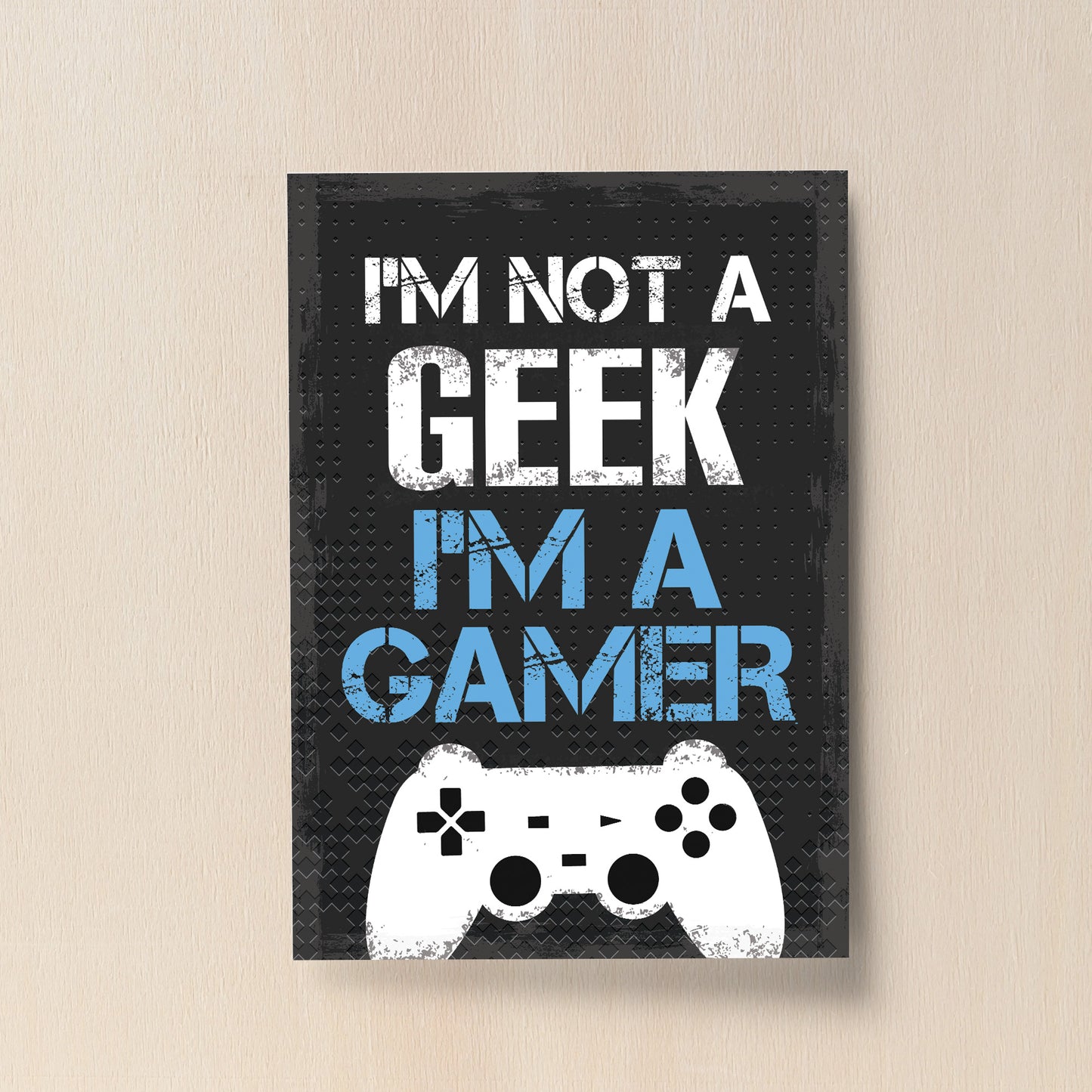 Not A Geek Funny Gamer Gift Gaming Sign For Boy Bedroom Wall Art