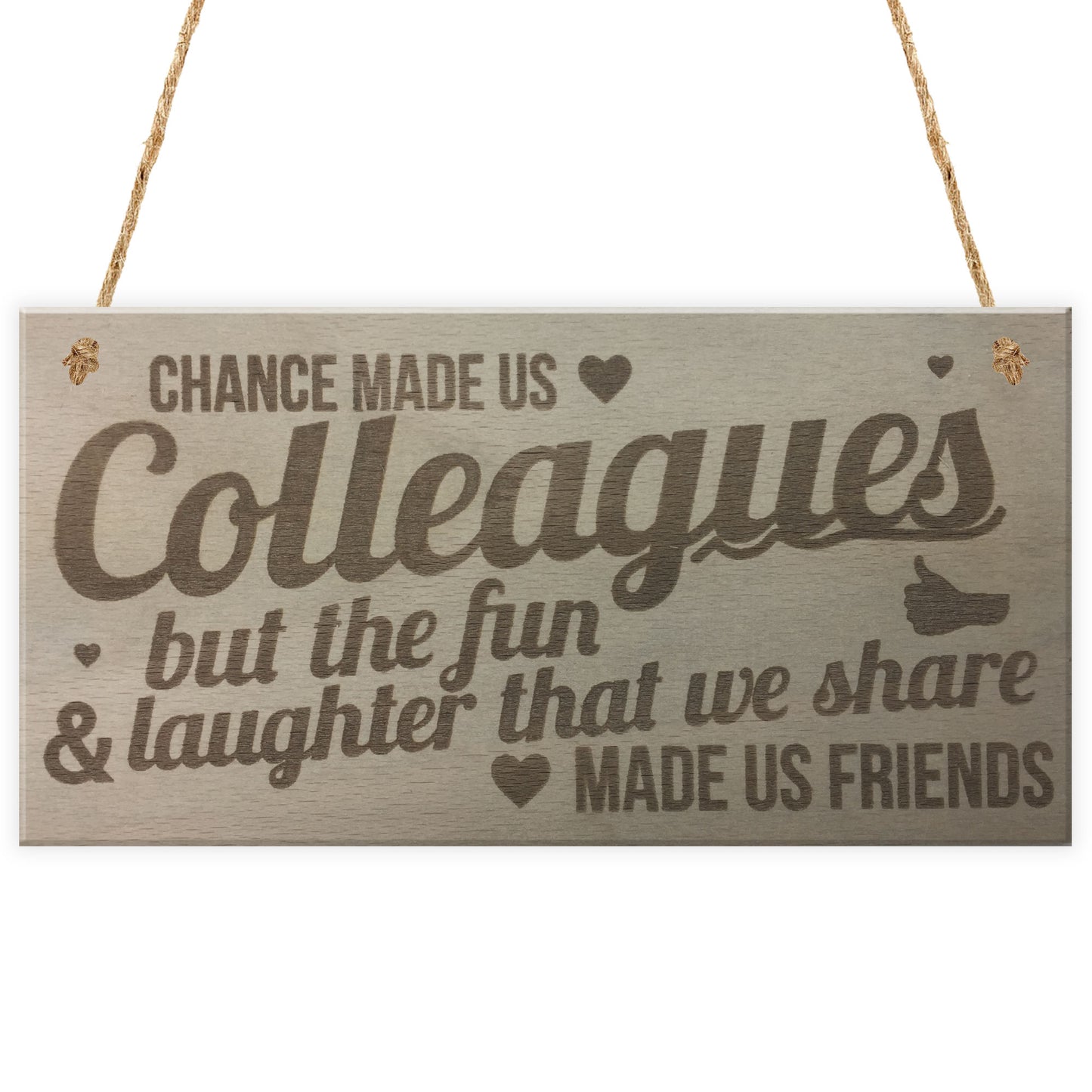 Chance Made Us Colleagues Hanging Plaque Sign Friendship Gift