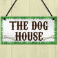 The Dog House Novelty Hanging Plaque