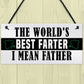 Funny Fathers Day Sign BEST FARTER Novelty Gift For Dad Birthday