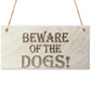 Beware Of The Dogs Wooden Hanging Shabby Chic Plaque Gift