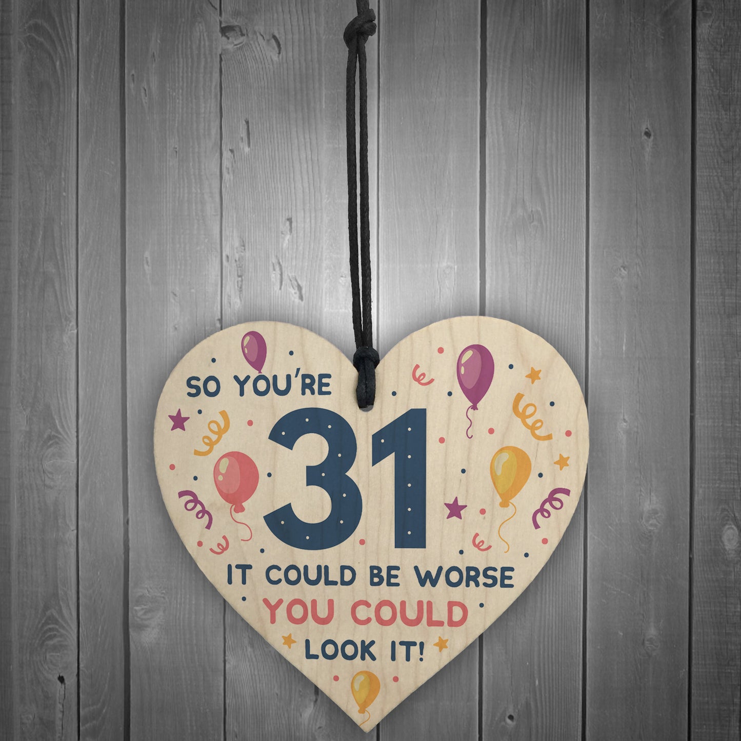 Novelty 31st Birthday Gifts Wood Heart Sign Funny Present
