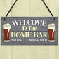 Funny HOME BAR Signs And Plaques Novelty Bar Sign Garden Sign