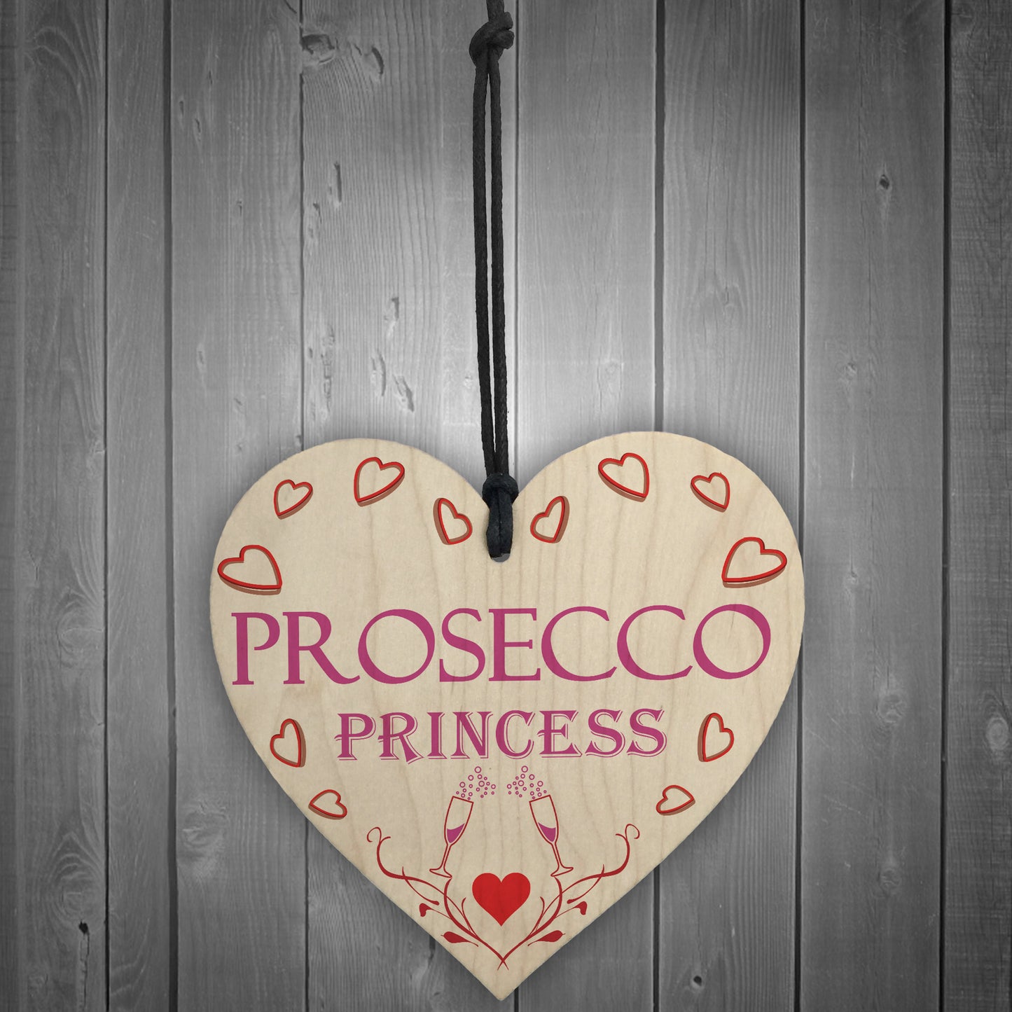 Prosecco Princess Wooden Hanging Heart Plaque Sign Gift