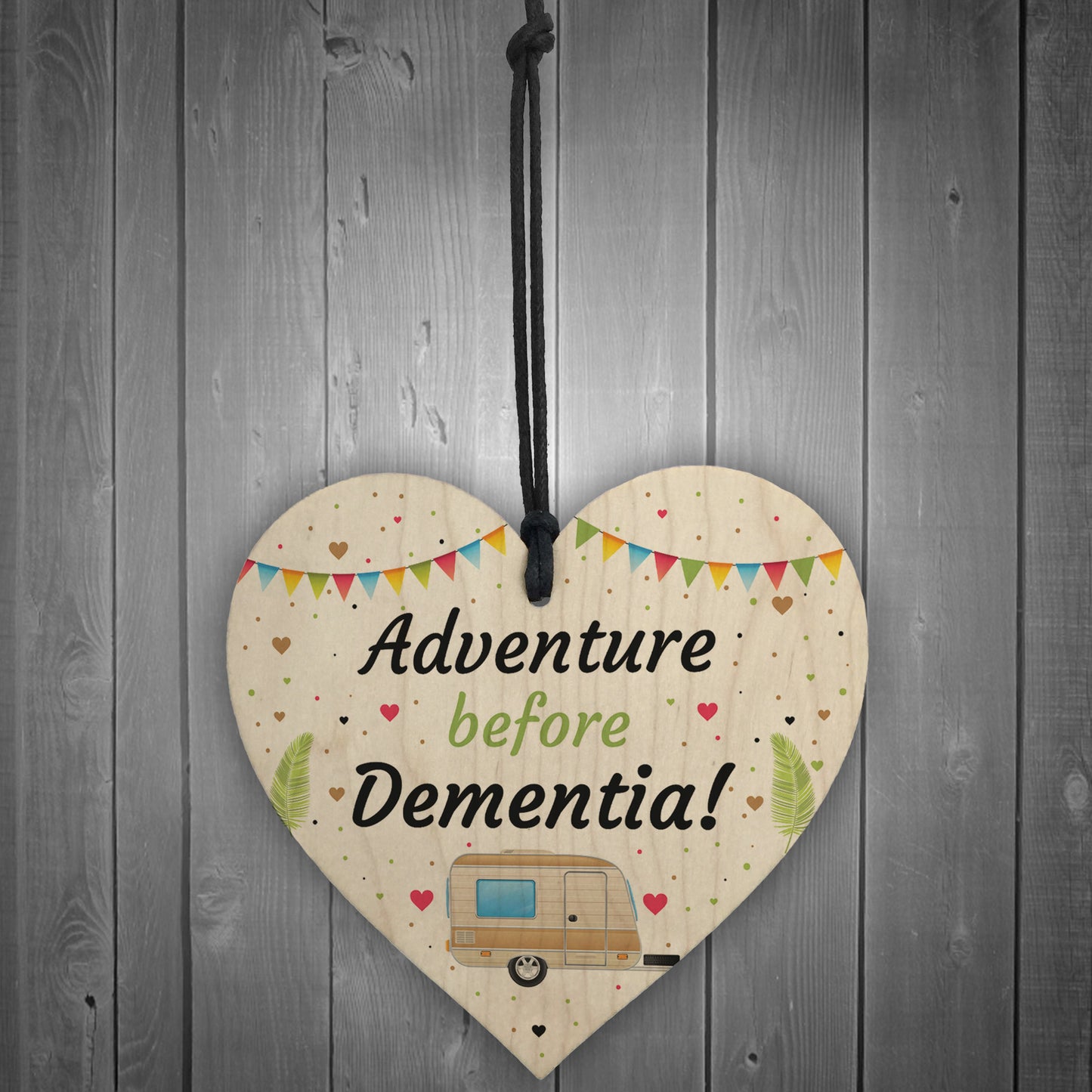 Adventure Before Dementia Heart Caravan Sign Retirement Gift