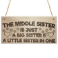 The Middle Sister Big & Little Hanging Wooden Plaque Sign Gift