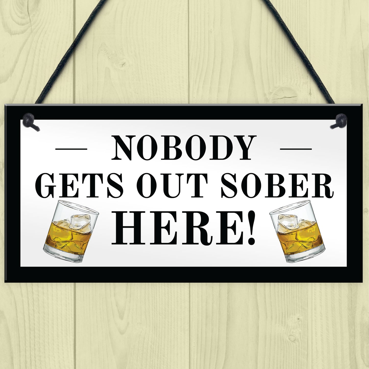 Funny Home Bar Sign Nobody Gets Out Sober Plaque Pub Garden