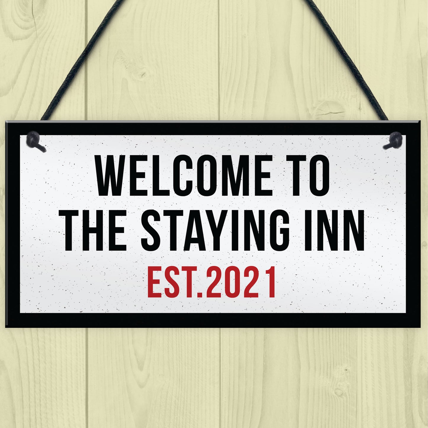 The Staying Inn Home Bar Sign LOCKDOWN Sign Man Cave Plaque
