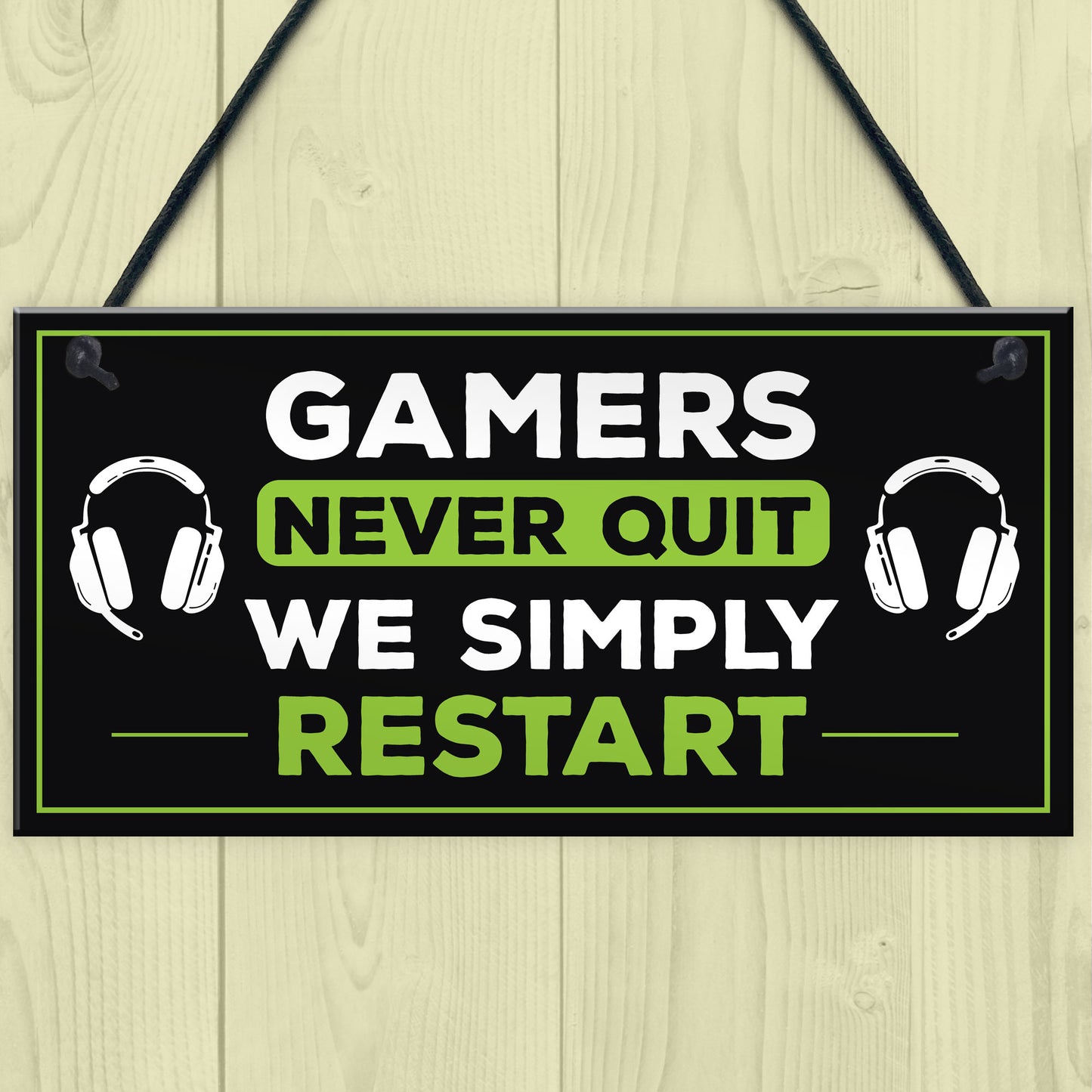 Gamers Never Quite Novelty Gaming Decor Sign For Games Room