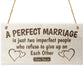 A Perfect Marriage Anniversary Gift Wooden Plaque Sign Present