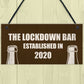 Funny Bar Sign For Garden Man Cave Home Bar Lockdown Quarantine