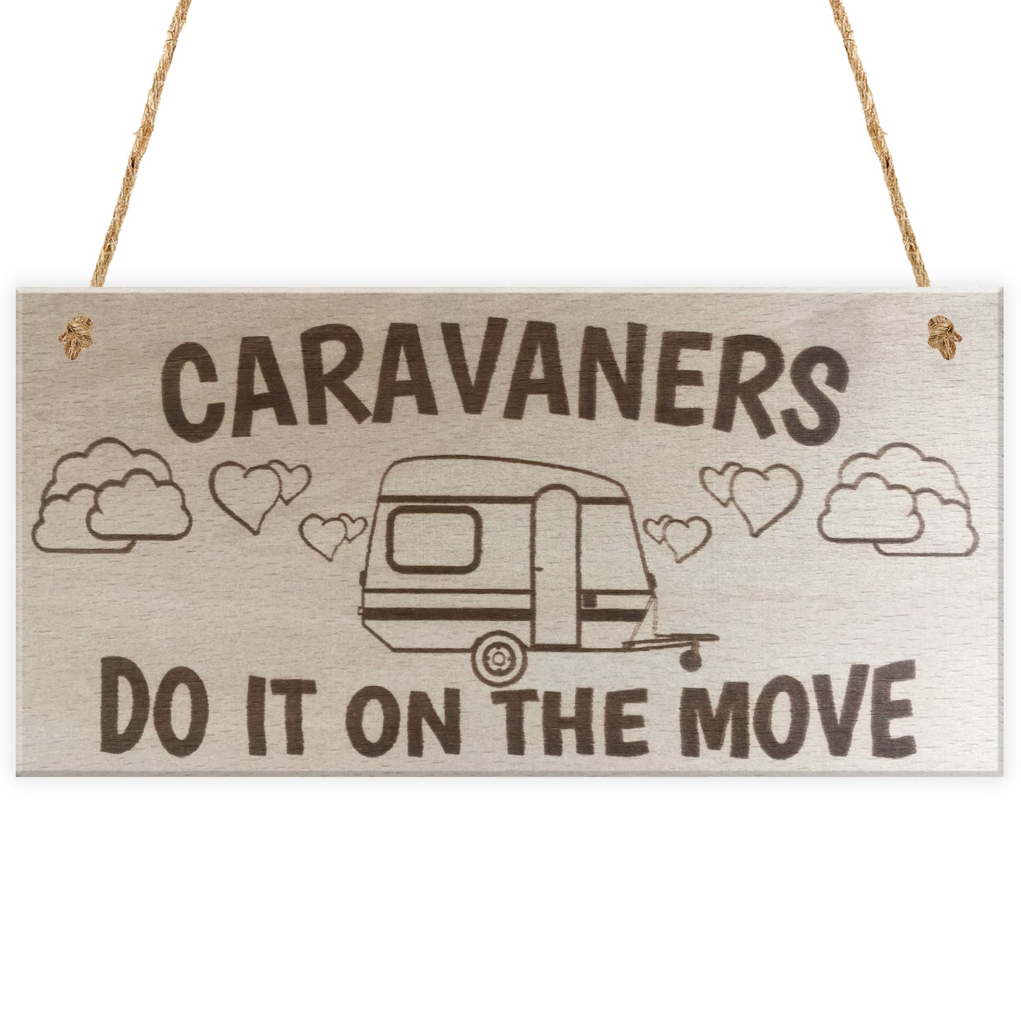 Caravaners Do It On The Move Novelty Wooden Hanging Plaque