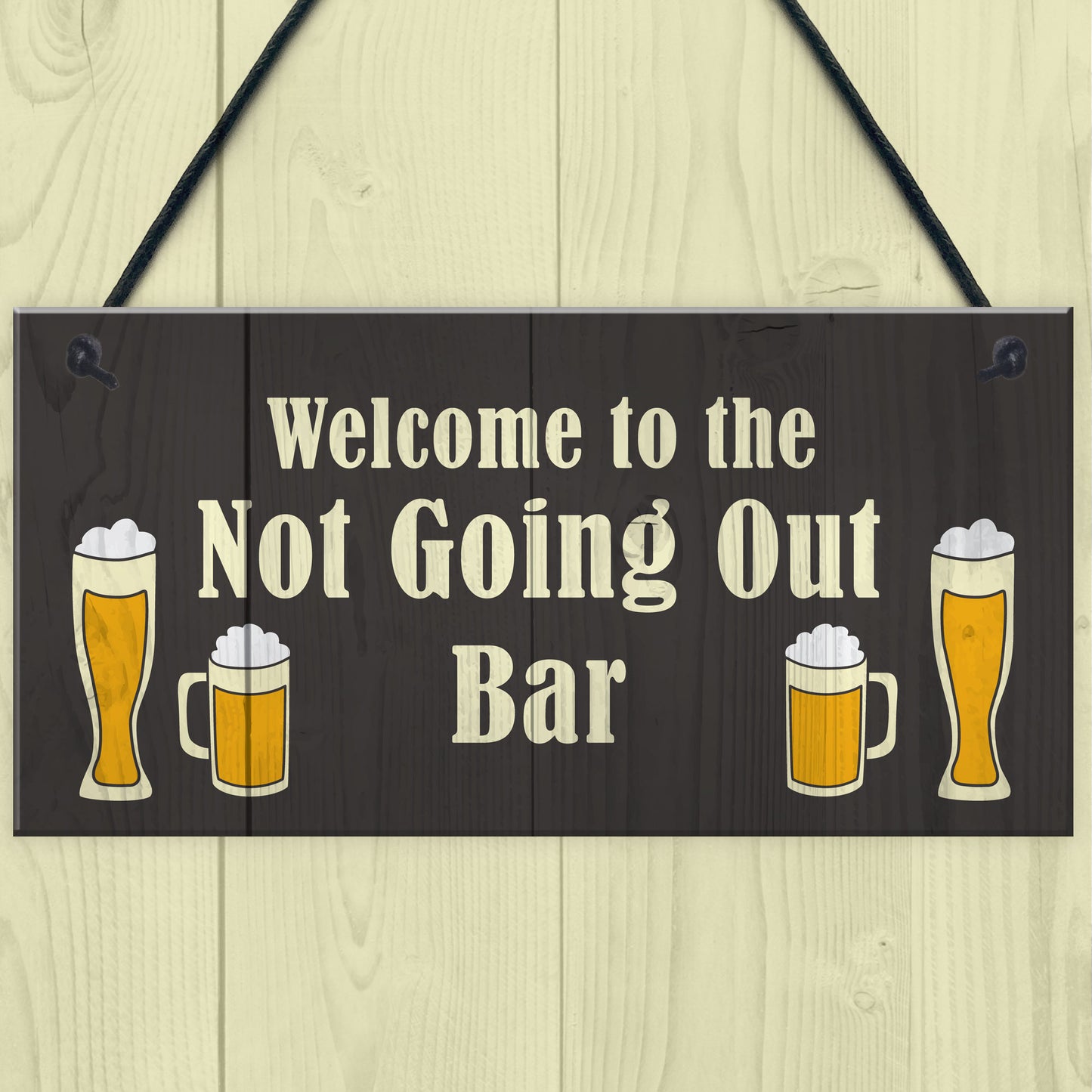 Not Going Out Bar Funny HOME BAR Sign Man Cave Plaque Alcohol