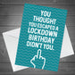 Funny Rude Birthday Card For Him Her Lockdown Design Mum Dad