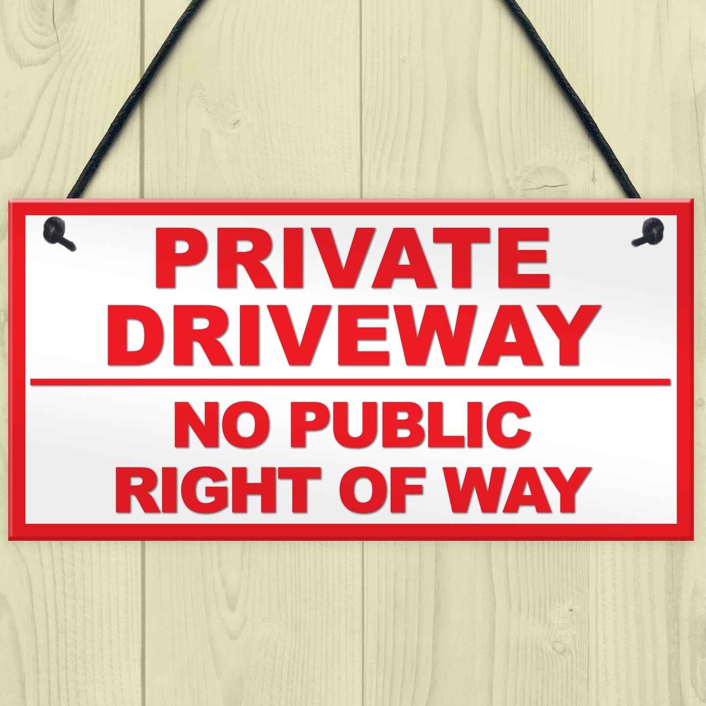 PRIVATE DRIVEWAY NO PUBLIC RIGHT OF WAY Outdoor Hanging Plaque