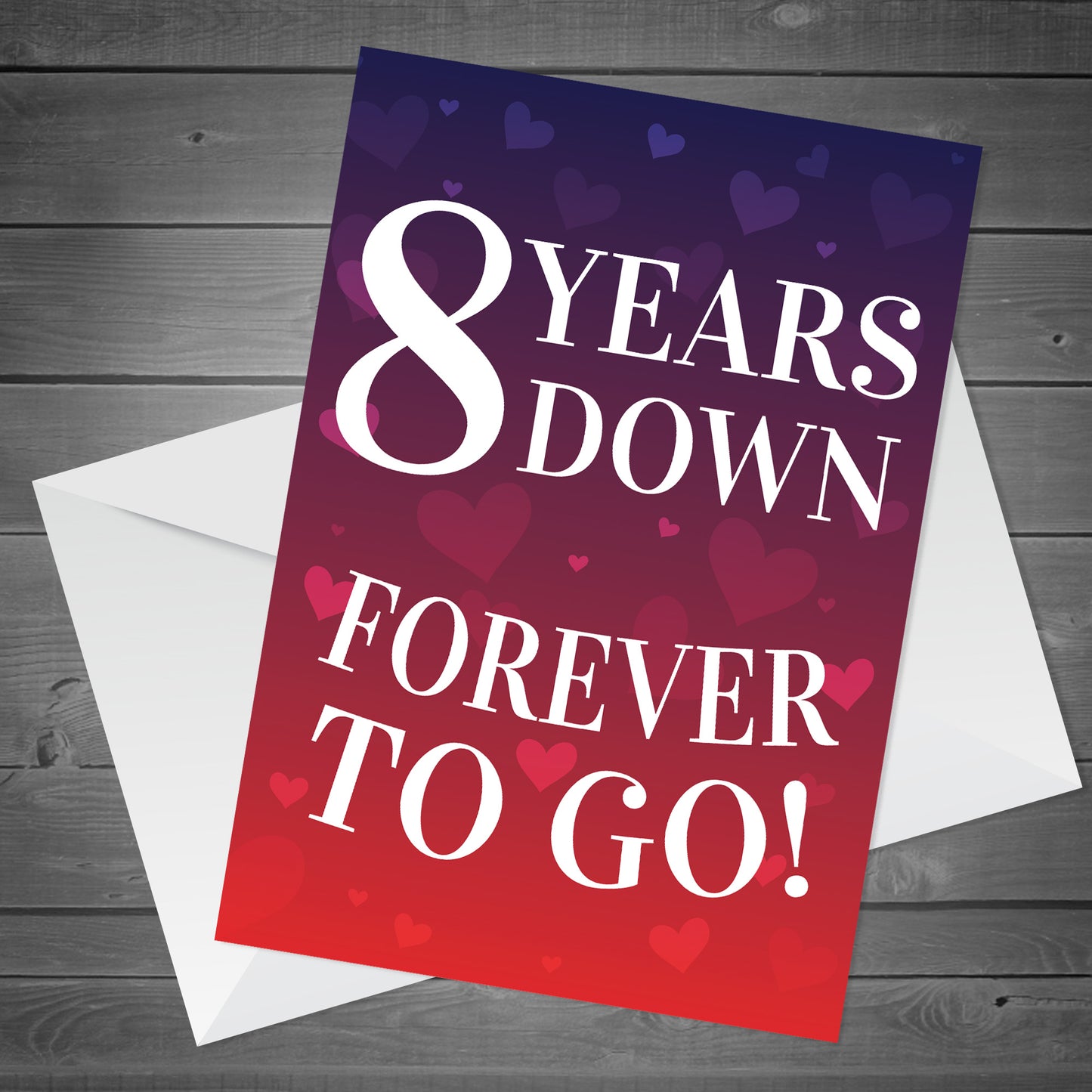 8 Years Down Forever To Go 8th Anniversary Card For Him Her