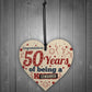 50th Birthday Gift For Friend Dad Funny Novelty Wooden Heart