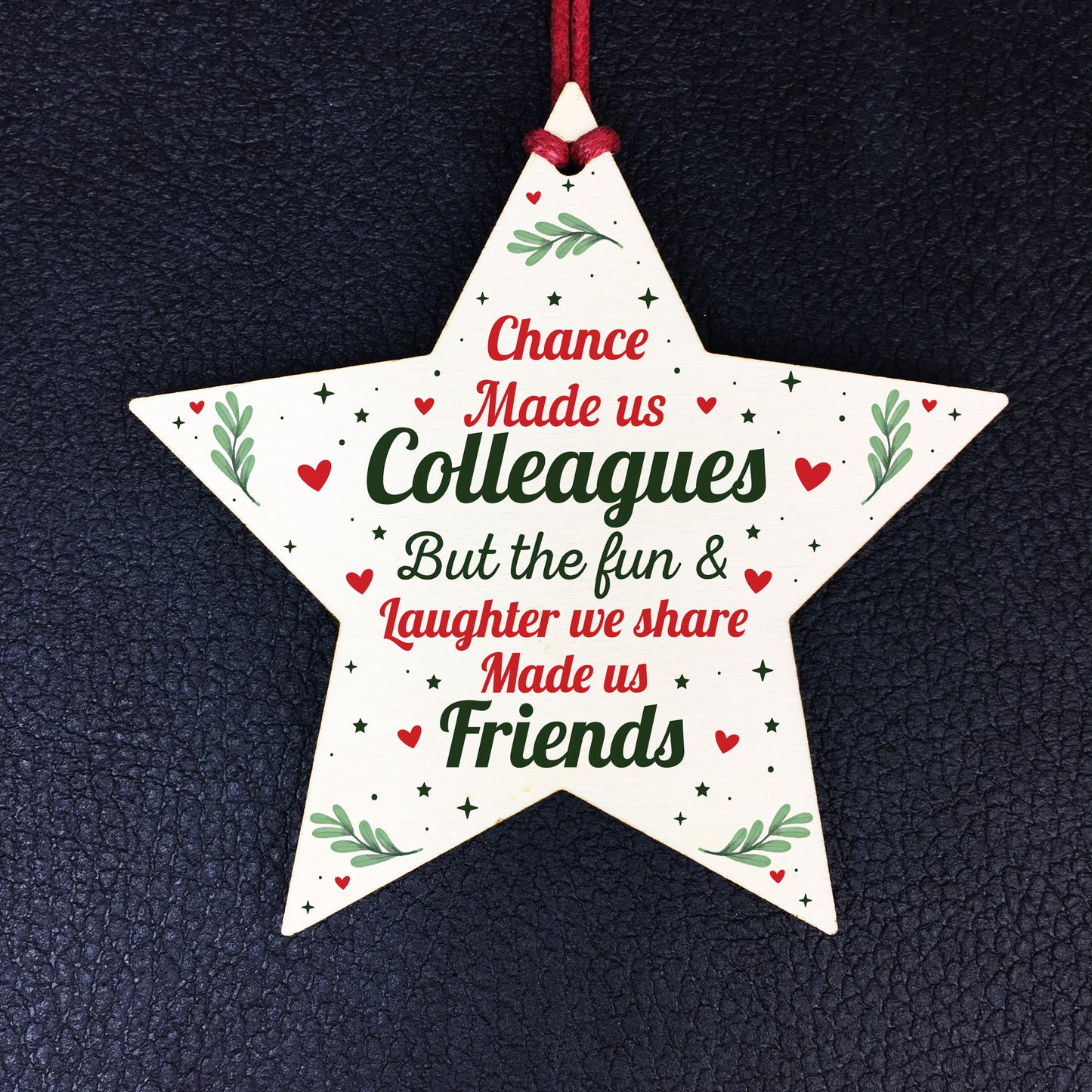 Chance Made Us Colleagues Wooden Star Plaque Friendship Gift