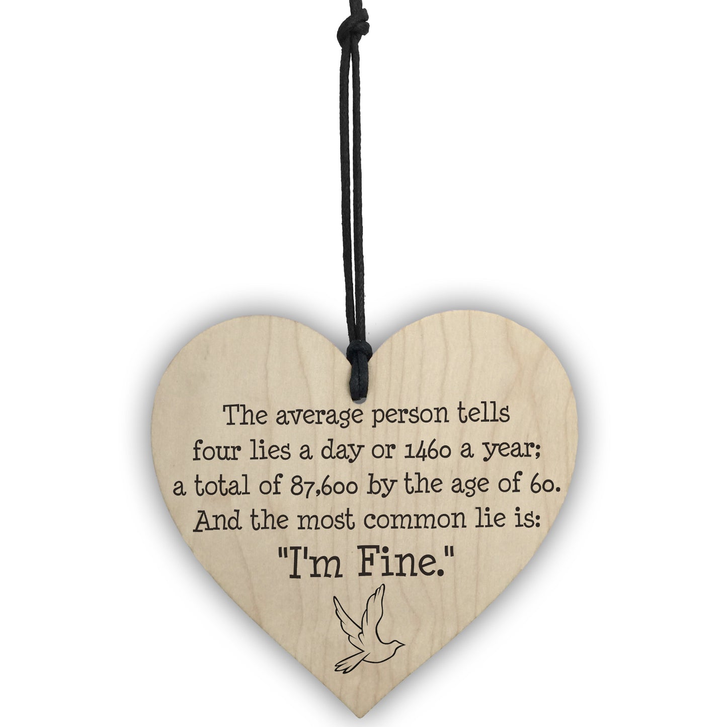 The Most Common Lie Im Fine Wooden Hanging Heart Plaque