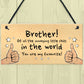 Brother Gift For Him Funny Brother Birthday Christmas Gift