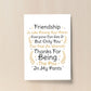 Best Friend Gift Funny Friendship Gift Print Thank You Birthday