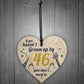 Funny Happy Birthday 46 Wood Heart Man Wife Grandma Grandad