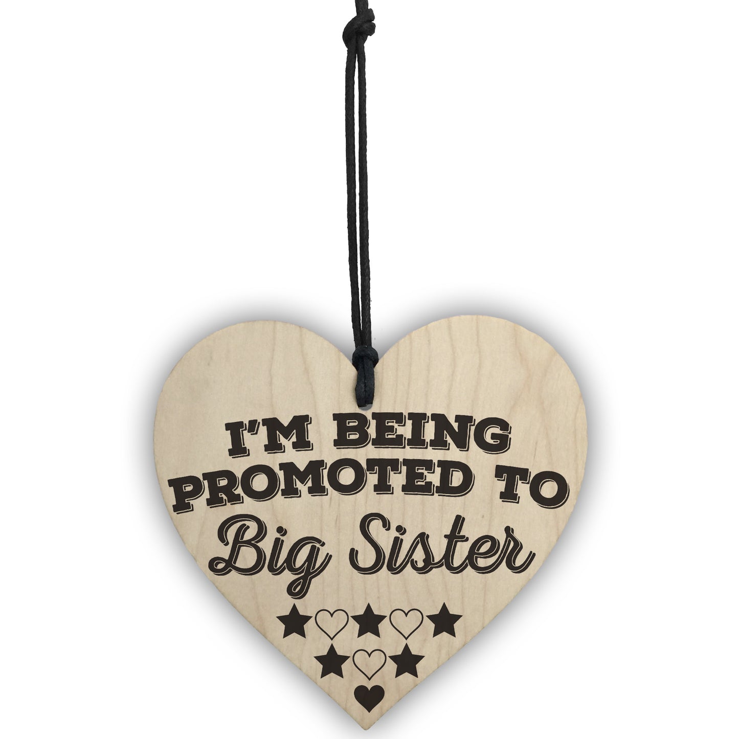 Being Promoted To Big Sister Wooden Hanging Heart Plaque