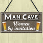 Man Cave Women Invitation Funny Door Home Bar Pub Hanging Plaque