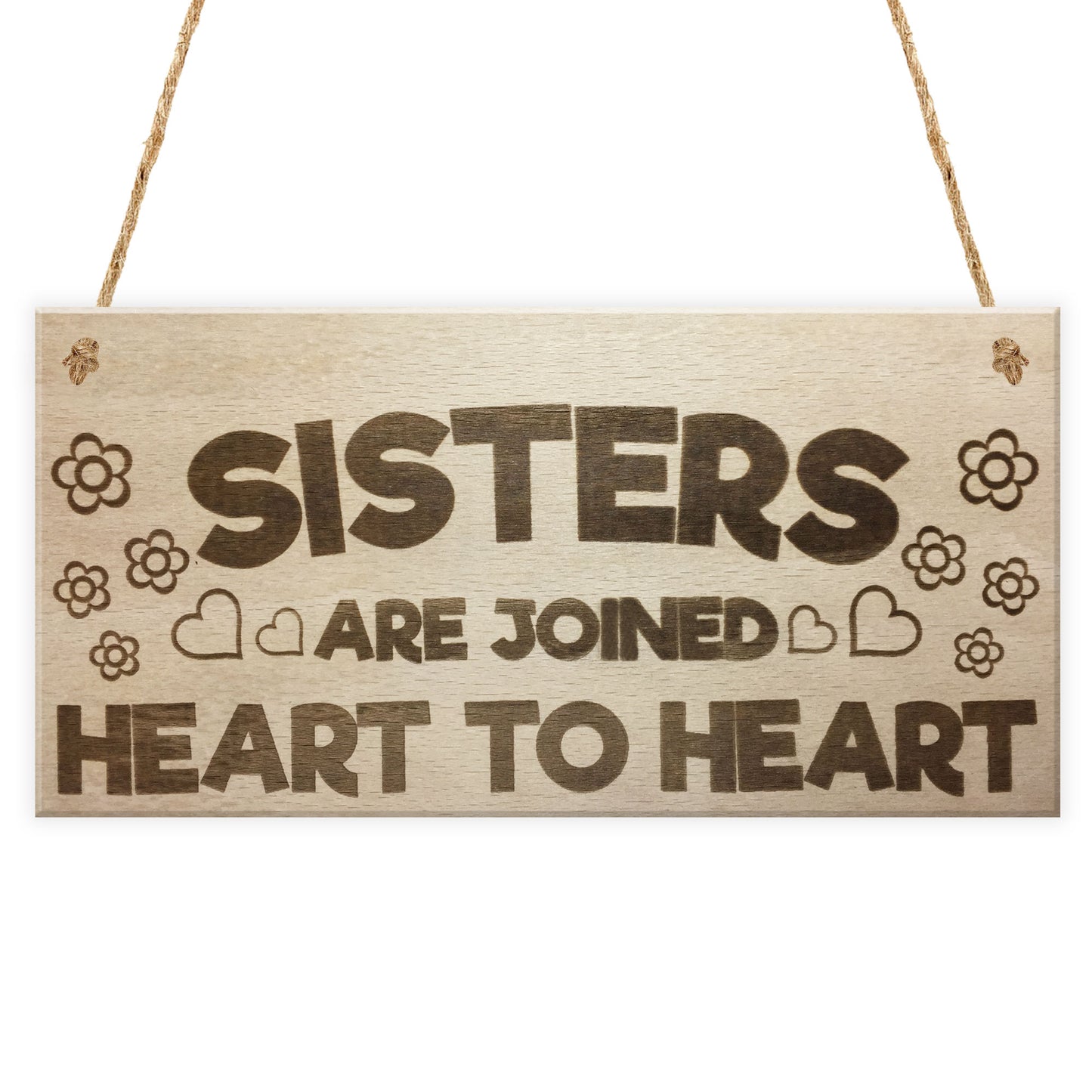 Sisters Are Joined By The Heart Hanging Plaque Sign Gift