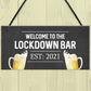 Lockdown Bar Welcome Sign 2021 Home Bar Plaque Man Cave Gift
