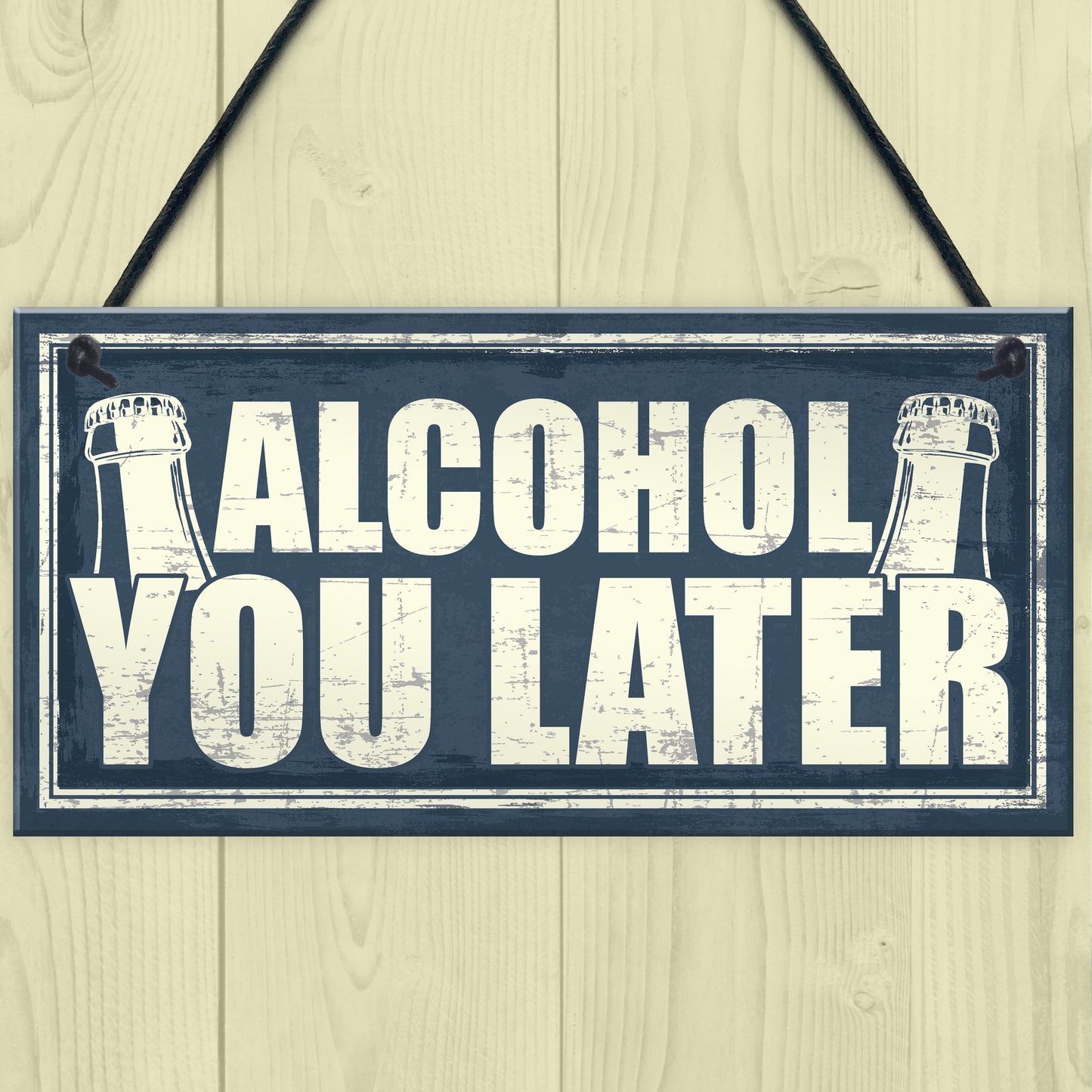 Funny Alcohol You Later Gift Vodka Gin Garden Bar Pub Plaque