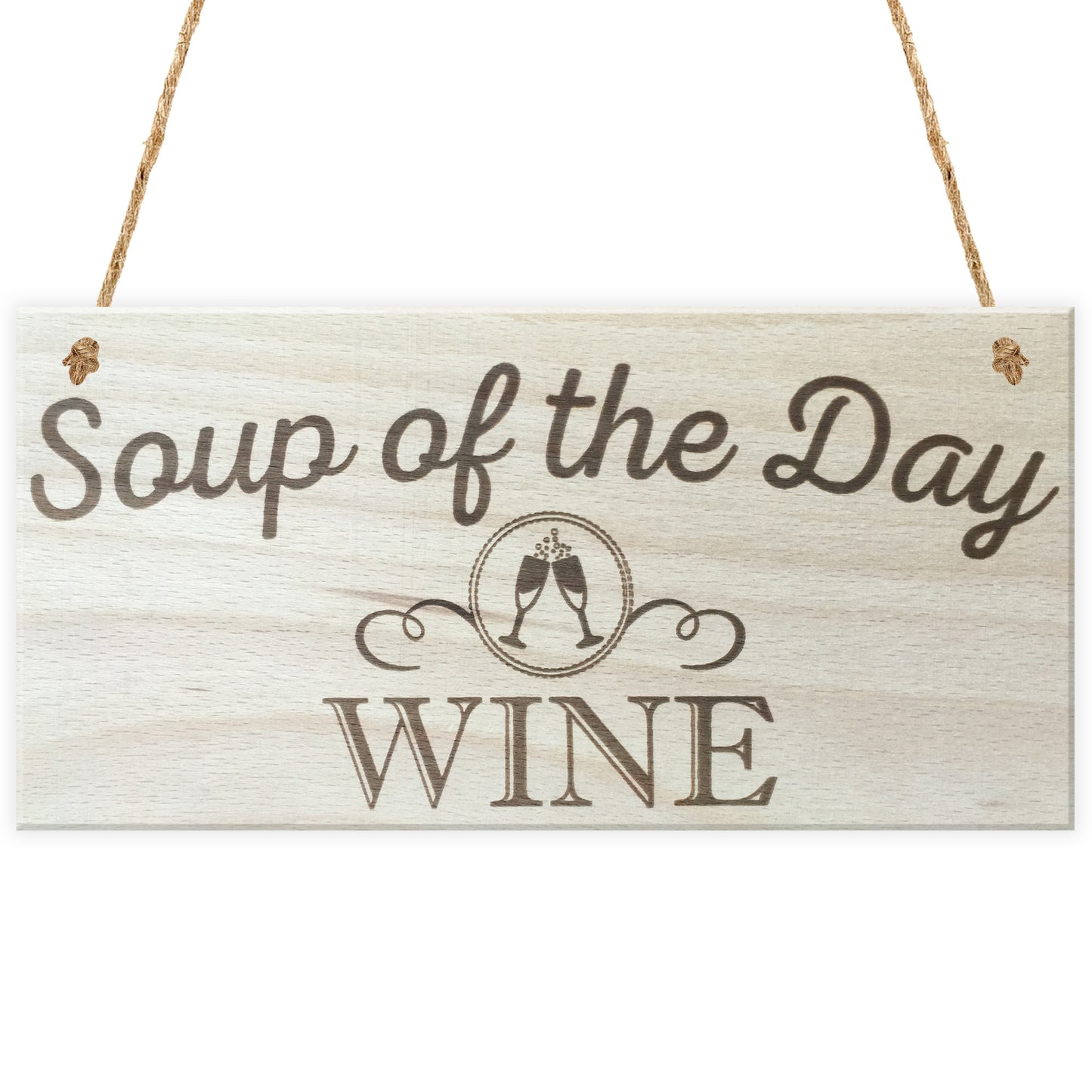 Soup Of The Day Wine Novelty Wooden Hanging Plaque