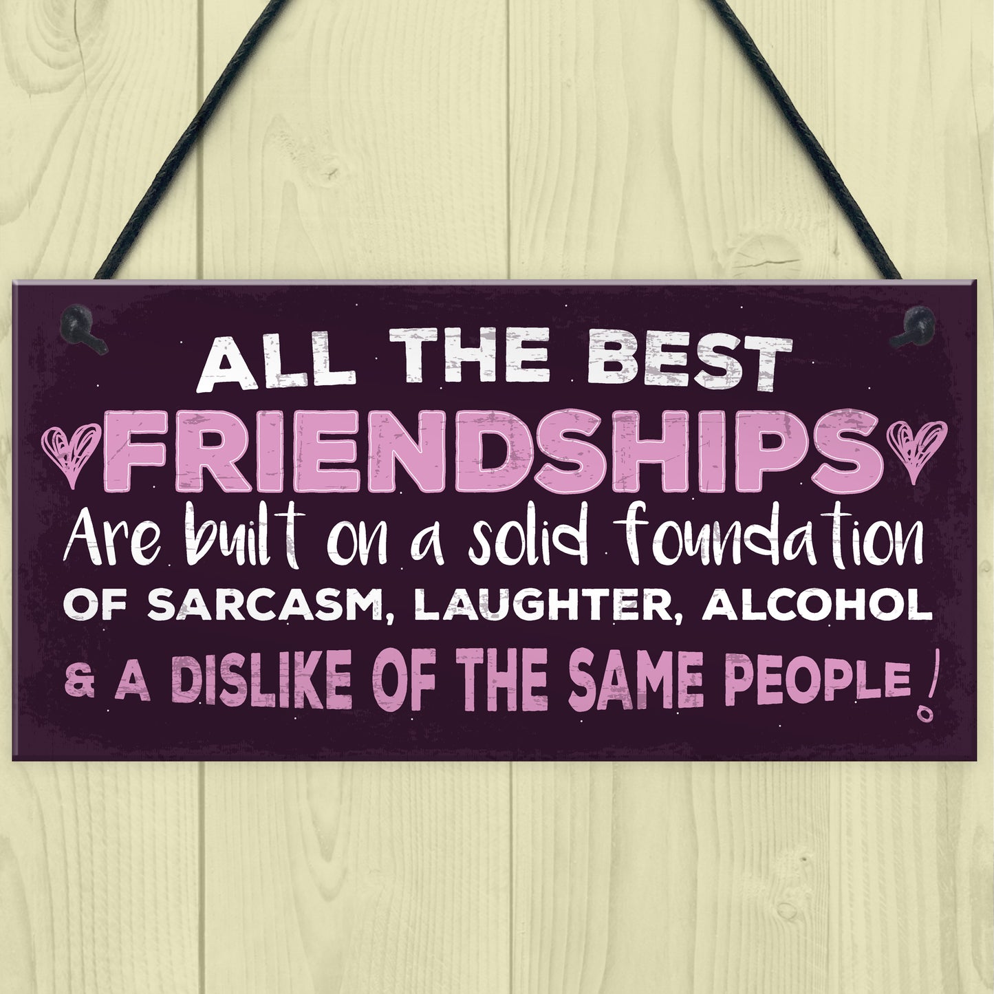 Friendship Sign Best Friend Plaque Funny Novelty Alcohol Gift