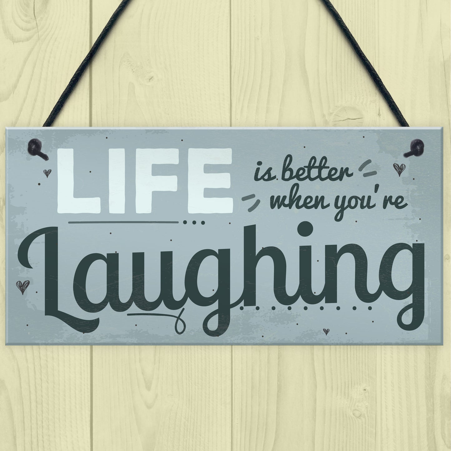 Life Better Laughing Motivational Inspirational Positive Quote