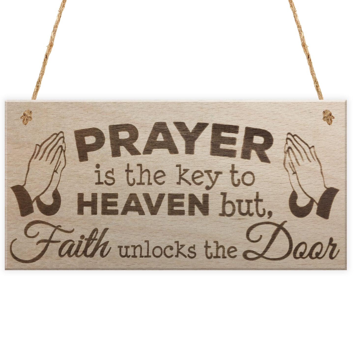 Prayer Is The Key To Heaven Wooden Hanging Plaque